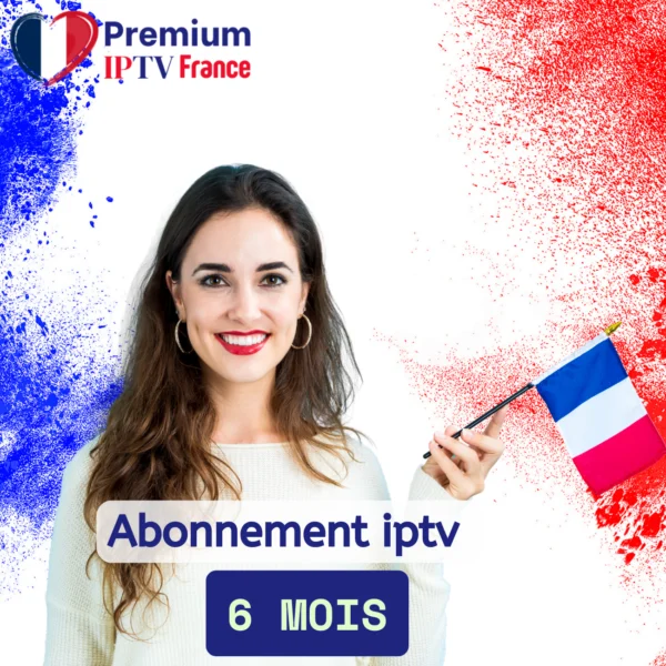 Abonnement iptv 6 mois​