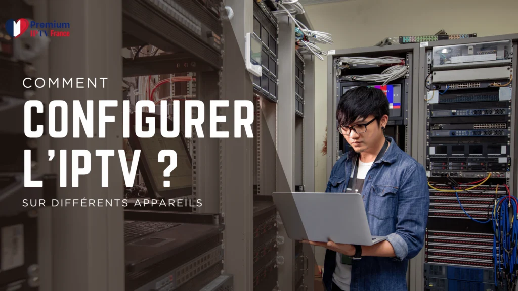 configurer l'IPTV ?